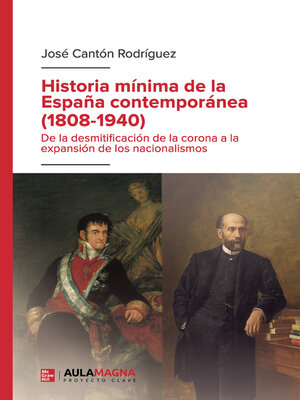 cover image of Historia mínima de la España contemporánea (1808-1940)